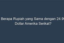 168 Dolar Sama Dengan Berapa Rupiah