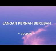 Jangan Pernah Berubah Coldiac